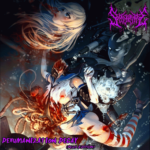 Septic Karnage : Dehumanization Decay (Plus Edition)